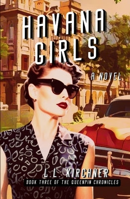 Havana Girls: A historical saga of family secrets and Cold War Havana - Sapphic Society