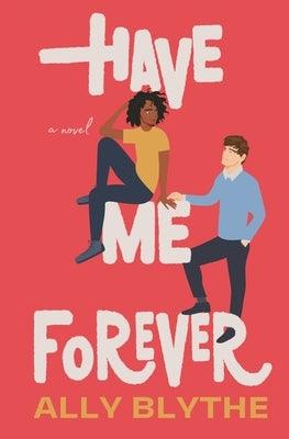 Have Me Forever by Blythe, Ally