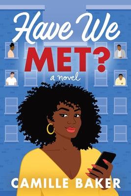 Have We Met? by Baker, Camille