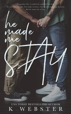 He Made Me Stay by Webster, K.