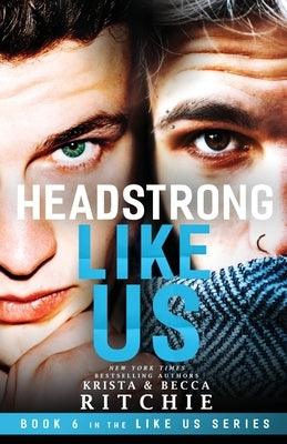 Headstrong Like Us by Ritchie, Krista