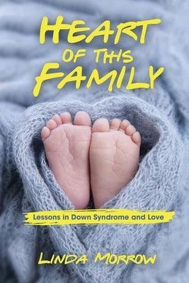 Heart of This Family: Lessons in Down Syndrome and Love - Sapphic Society
