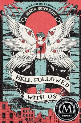 Hell Followed with Us by White, Andrew Joseph