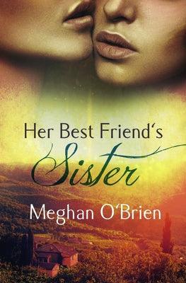 Her Best Friend's Sister by O'Brien, Meghan