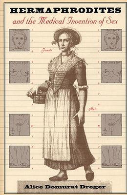 Hermaphrodites and the Medical Invention of Sex (Revised) - Sapphic Society