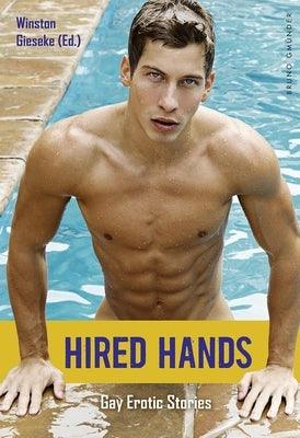 Hired Hands: Gay Erotic Stories by Gieseke (Ed )., Winston