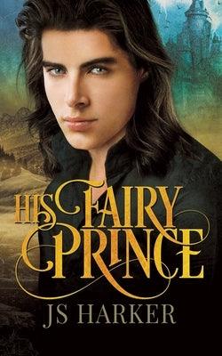 His Fairy Prince by Harker, Js