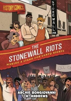 History Comics: The Stonewall Riots: Making a Stand for LGBTQ Rights - Sapphic Society