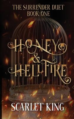 Honey and Hellfire by King, Scarlet