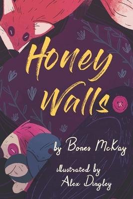 Honey Walls by McKay, Bones