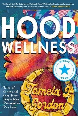Hood Wellness: Tales of Communal Care from People Who Drowned on Dry Land - Sapphic Society