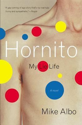 Hornito: My Lie Life by Albo, Mike