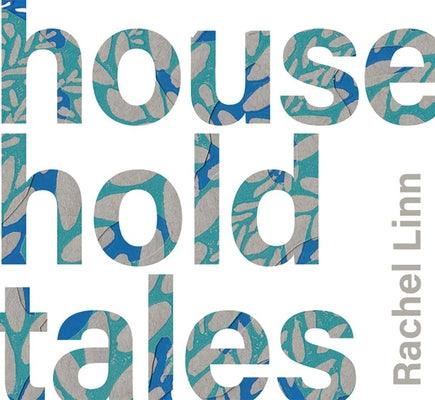 Household Tales by Linn, Rachel