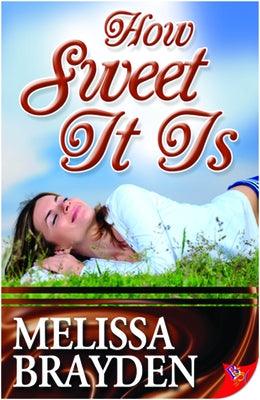 How Sweet It Is by Brayden, Melissa