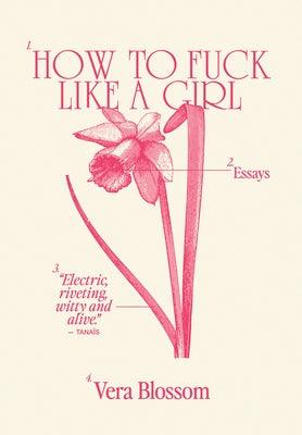 How to Fuck Like a Girl: Essays - Sapphic Society