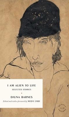 I Am Alien to Life: Selected Stories - Sapphic Society