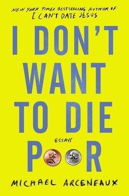 I Don't Want to Die Poor: Essays - Sapphic Society