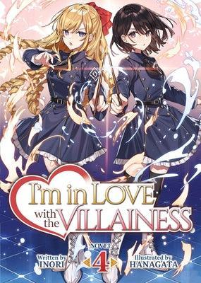 I'm in Love with the Villainess (Light Novel) Vol. 4 - Sapphic Society