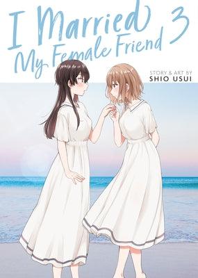 I Married My Female Friend Vol. 3 - Sapphic Society