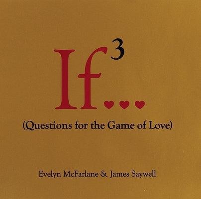 If 3...: Questions for the Game of Love - Sapphic Society