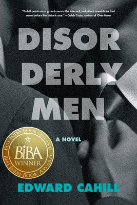 Disorderly Men by Cahill, Edward