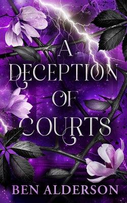 A Deception of Courts: Realm of Fey, Book III by Alderson, Ben