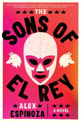 The Sons of El Rey by Espinoza, Alex