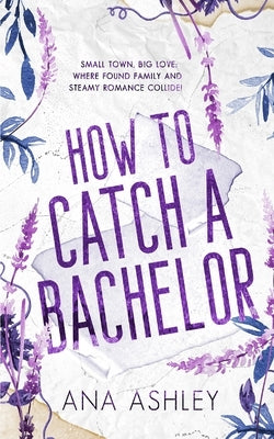 How to Catch a Bachelor: A wake up married MM romance by Ashley, Ana