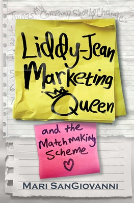 Liddy-Jean Marketing Queen and the Matchmaking Scheme by Sangiovanni, Mari