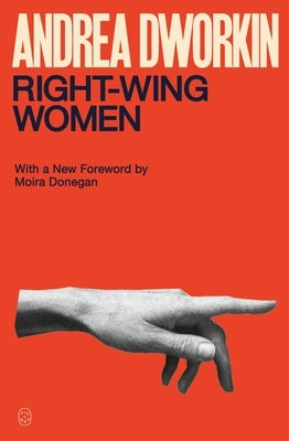 Right-Wing Women by Dworkin, Andrea