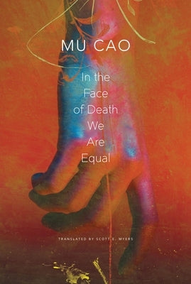 In the Face of Death We Are Equal by Cao, Mu