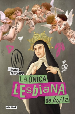 La Única Lesbiana de Ávila / The Only Lesbian in Ávila by Terciado, Laura