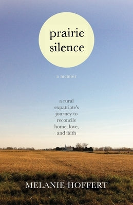 Prairie Silence by Hoffert, Melanie