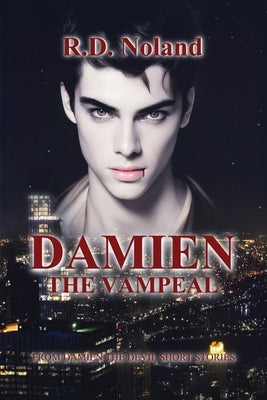 Damien The Vampeal by Noland, R. D.