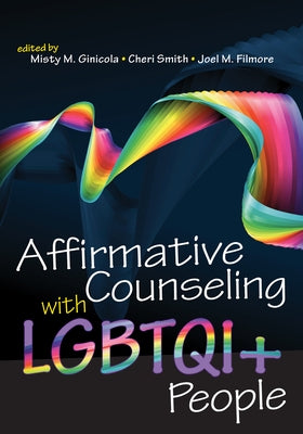 Affirmative Counseling with Lgbtqi People by Ginicola, Misty M.