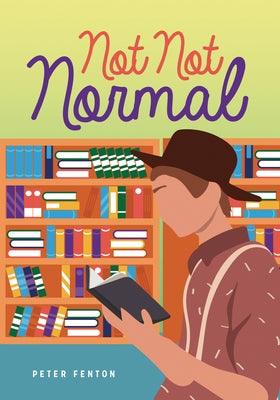 Not Not Normal by Fenton, Peter