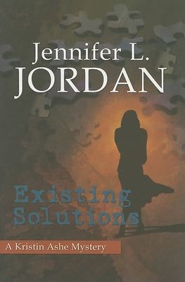 Existing Solutions by Jordan, Jennifer L.