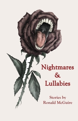 Nightmares & Lullabies: Stories by Ronald McGuire by McGuire, Ronald