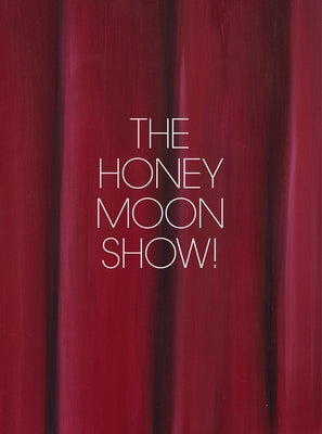 Jenna Gribbon: The Honeymoon Show! by Gribbon, Jenna