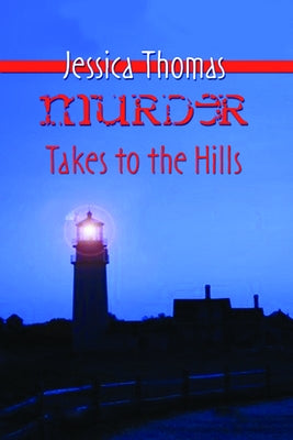 Murder Takes to the Hills by Thomas, Jessica