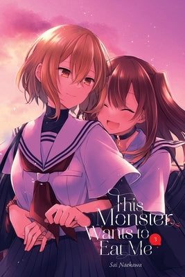 This Monster Wants to Eat Me, Vol. 3: Volume 3 by Naekawa, Sai