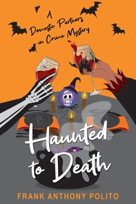 Haunted to Death by Polito, Frank Anthony