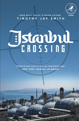 Istanbul Crossing by Smith, Timothy Jay