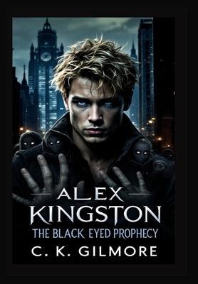 The Black Eyed Prophecy by Gilmore, C. K.