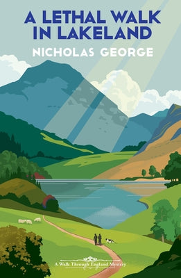 A Lethal Walk in Lakeland by George, Nicholas