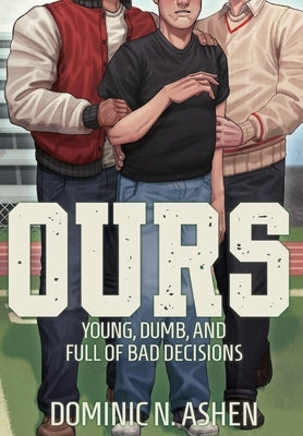 Ours by Ashen, Dominic N.