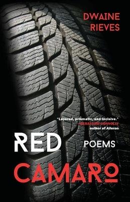 Red Camaro: Poems by Rieves, Dwaine