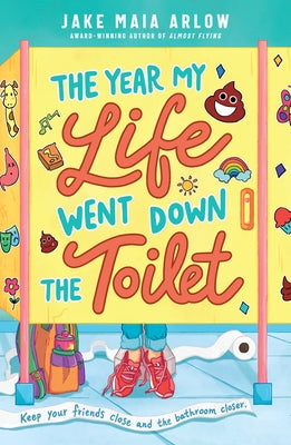 The Year My Life Went Down the Toilet by Arlow, Jake Maia