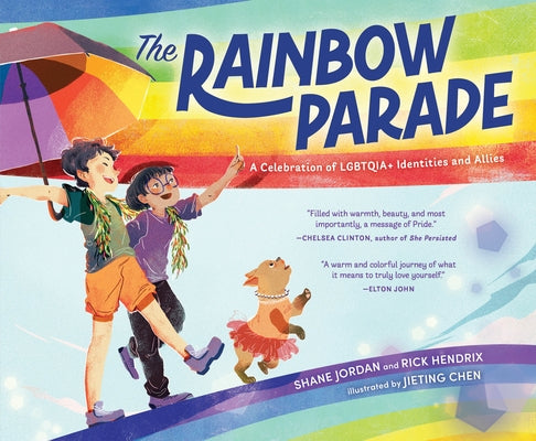 The Rainbow Parade: A Celebration of Lgbtqia+ Identities and Allies by Jordan, Shane