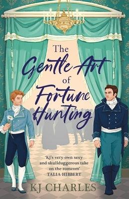 The Gentle Art of Fortune Hunting by Charles, Kj